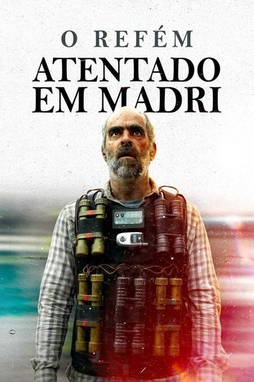 O Refém - Atentado em Madri