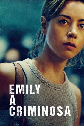 Emily, A Criminosa